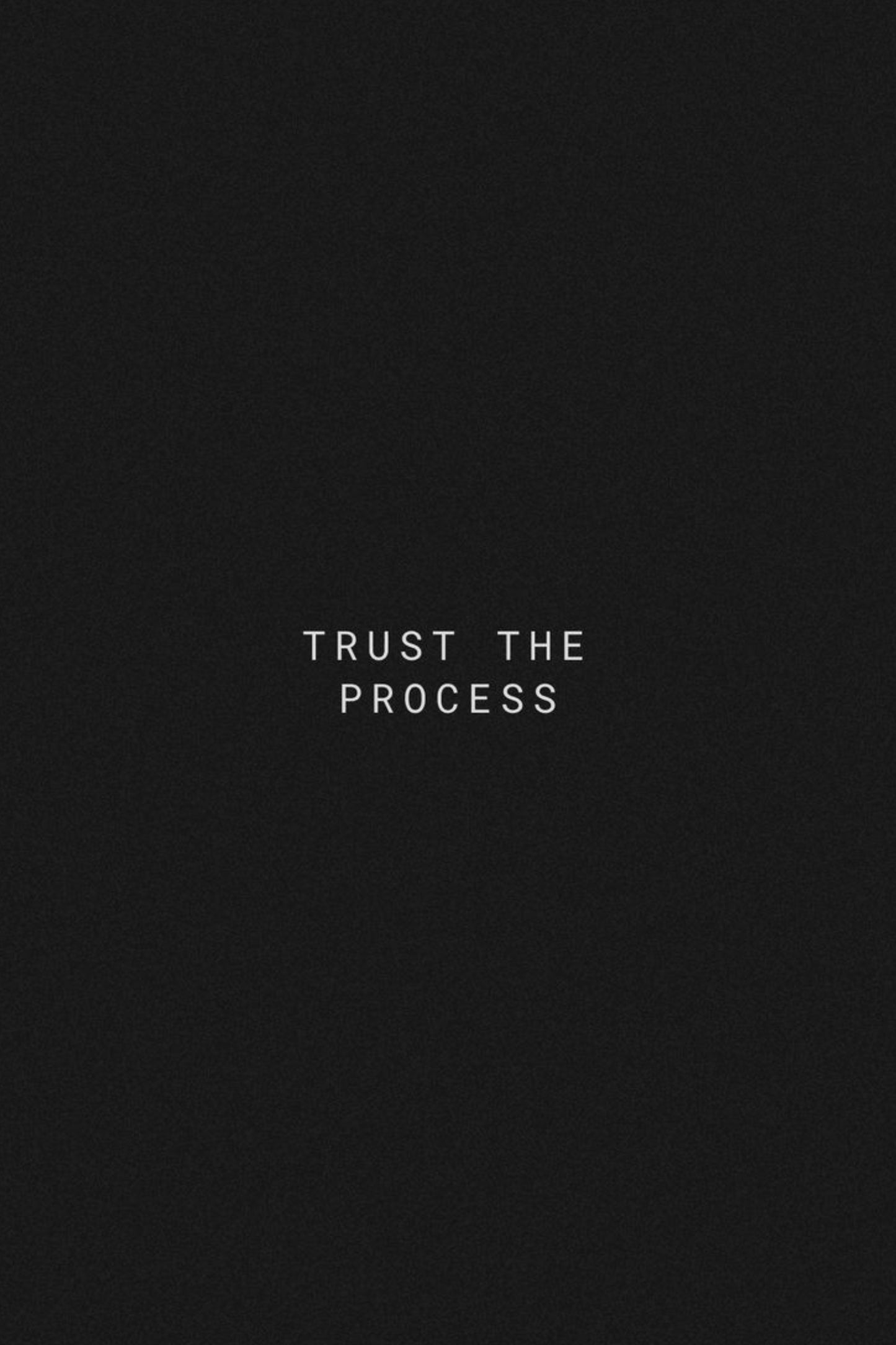 Trust The Process