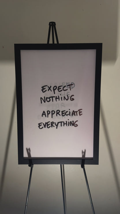 Expect Nothing Appreciate Everything